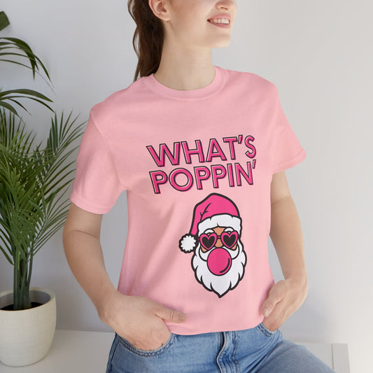 What's Poppin Santa Tee