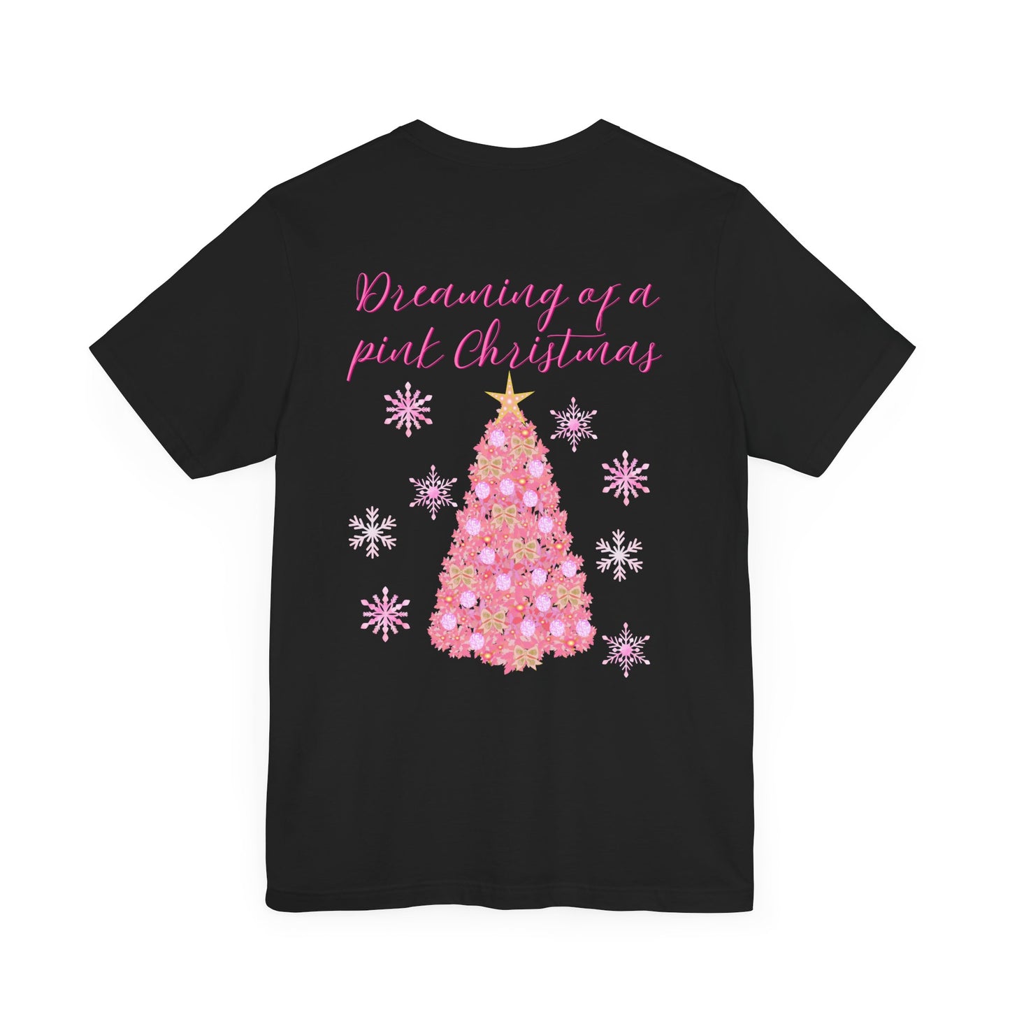 Dreaming of a pink Christmas Tee