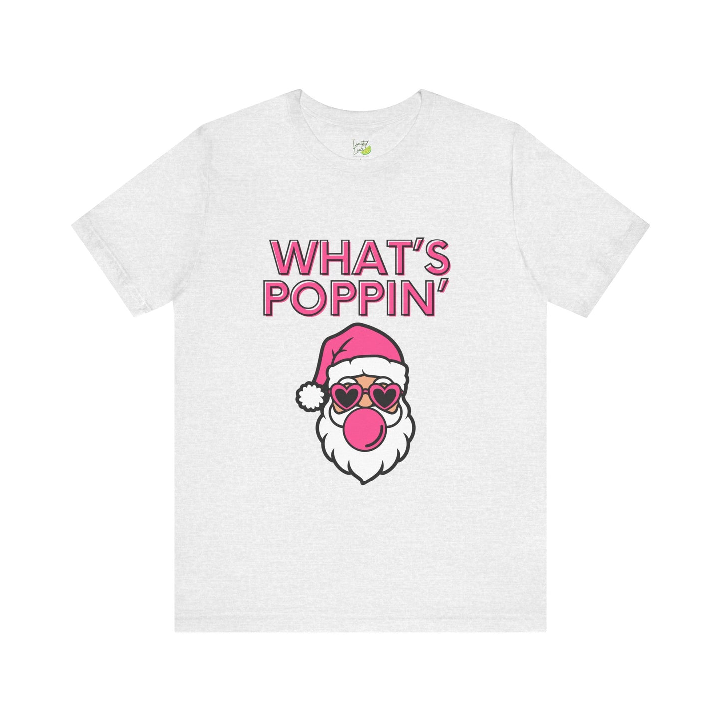 What's Poppin Santa Tee