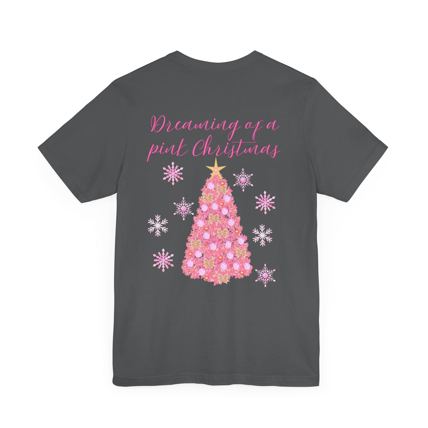 Dreaming of a pink Christmas Tee